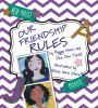 Our_friendship_rules