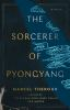 The_sorcerer_of_Pyongyang
