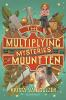 The_multiplying_mysteries_of_Mount_Ten