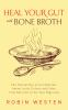 Heal_your_gut_with_bone_broth