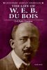 The_life_of_W_E_B__Du_Bois
