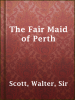 The_fair_maid_of_Perth