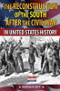 The_Reconstruction_of_the_South_After_the_Civil_War_in_United_States_History